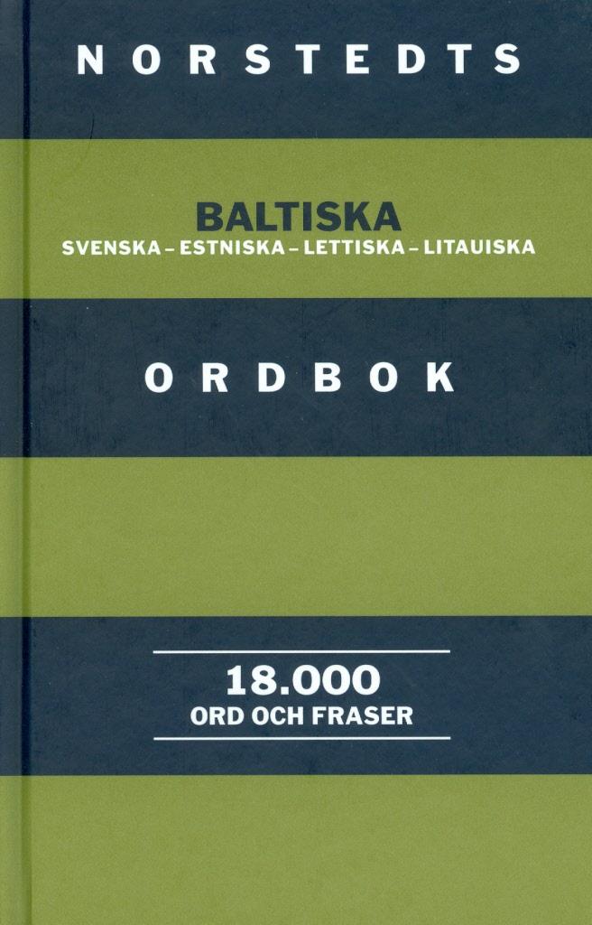 Norstedts Baltiska Ordbok (svenska-estniska-lettiska-litauiska) 18.000 ...